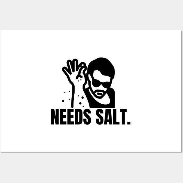 Needs salt Wall Art by yassinebd